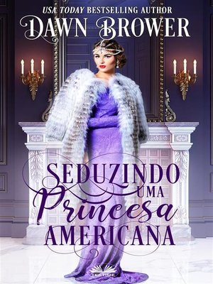 cover image of Seduzindo Uma Princesa Americana